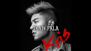 IKAW PALA - Kris Lawrence with Lyrics