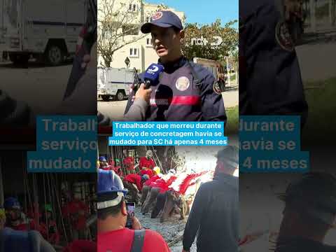 Trabalhador que morreu durante serviço de concretagem havia se mudado para SC há apenas 4 meses