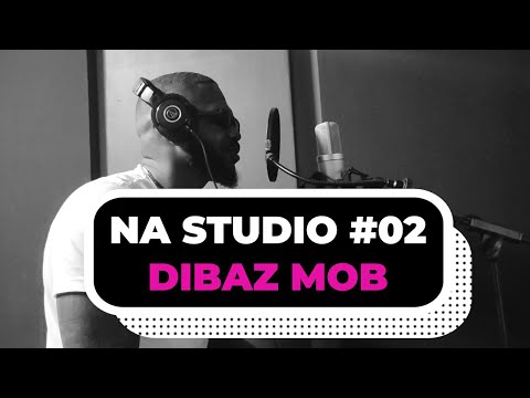 DIBAZ MOB - Freestyle | NA STUDIO #02