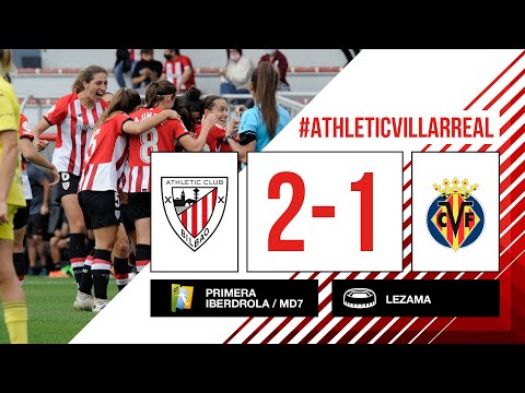 ⚽ RESUMEN I Athletic Club 2-1 Villarreal CF I J7 Primera Iberdrola 2021-22 I Laburpena