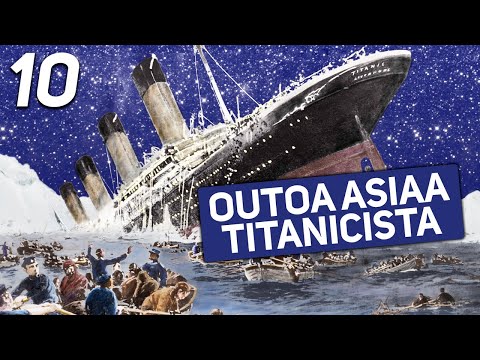 10 OUTOA ASIAA TITANICIN TRAGEDIASTA