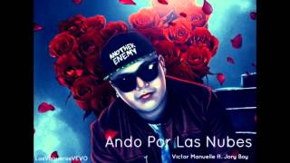Victor Manuelle ft. Jory Boy - Ando Por Las Nubes ★Original Music Video★  (Con Letra)