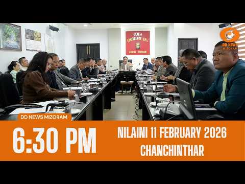 DD News Mizoram Chanchinthar | 11 February 2026 | 6:30 PM