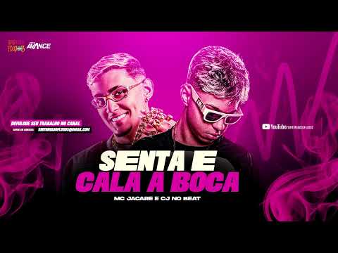 SENTA E CALA A BOCA - MC JACARÉ e CJNOBEAT (ARROCHADEIRA REMIX) - VIRAL TIK TOK
