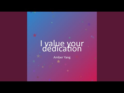 I value your dedication