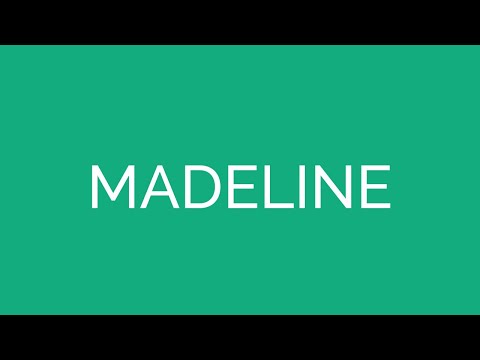 How To Pronounce Madeline
