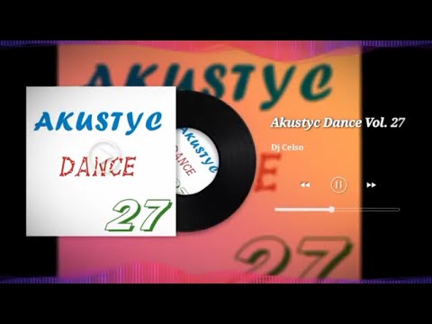 Akustyc Dance Vol. 27 - Dj Celso