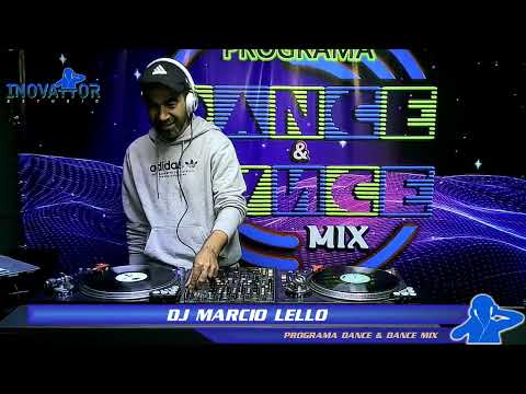 DJ Marcio Lello / DJ Muttley - Programa  Dance & Dance Mix - 07.09.2022