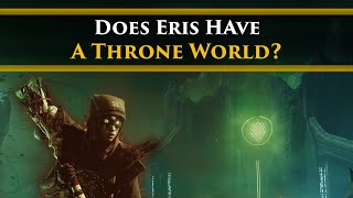 Destiny 2 Lore - Does Eris Morn have a Throne World? How are they made & can it save her from Xivu?