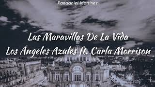 Carla Morrison ft. Los Ángeles Azules | Las maravillas de la vida