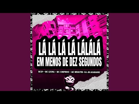 LÁ LÁ LÁ LÁ LÁLÁLÁ EM MENOS DE DEZ SEGUNDOS