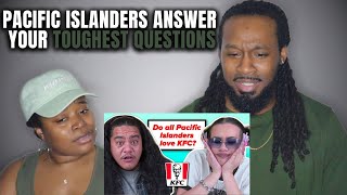 American Couple React to Pacific Islanders Answer Questions You're Too Afraid To Ask