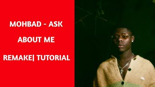 MOHBAD - Ask About Me | Tutorial | Remake