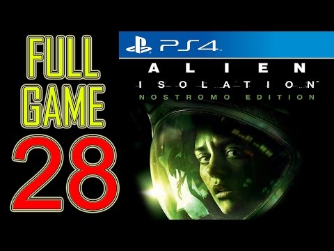 Alien Isolation Walkthrough Part 28 PS4 Gameplay lets play playthrough let's play - No Commentary