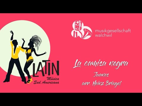 La camisa negra (Juanes, arr. Heinz Briegel) - Musikgesellschaft Walchwil