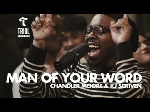 Man Of Your Word (Feat. Chandler Moore & KJ Scriven) | Maverick City Music | TRIBL | (Tradução)