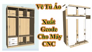 Hướng dẫn vẽ tủ áo, xuất file Gcode chạy máy CNC Holztek | Phần mềm vẽ 3D cho máy CNC vẽ cực dễ