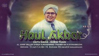 Download lagu PERINGATAN HAUL KE 123 DATU DAHA - SURGI TUAN Syech H.Muhammad Thaher Bin H.Syahabbudin, Nagara -HSS mp3