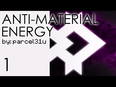 ANTI-MATERIAL ENERGY│#1