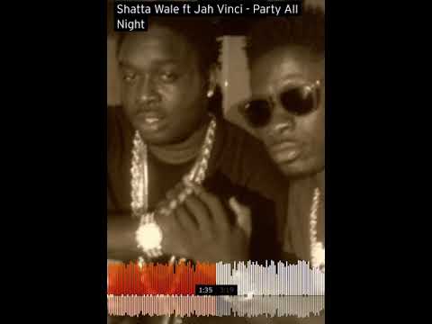 Shatta Wale Ft Jah Vinci - Party All Night