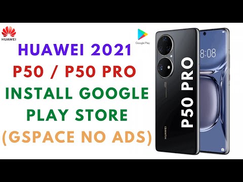 HOW TO INSTALL GOOGLE PLAY STORE ON HUAWEI P50/P50 PRO , GSPACE NO ADS