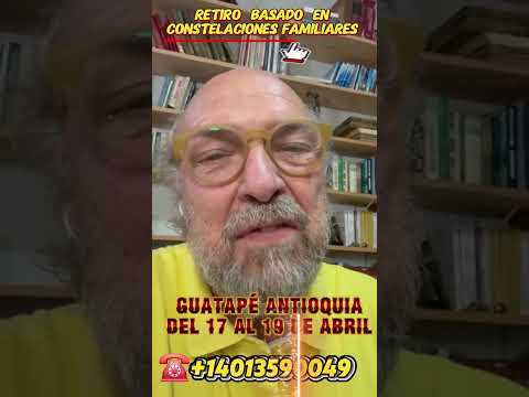 RETIRO CON CONSTELACIONES FAMILIARES... GUATAPÉ... ANTIOQUIA... COLOMBIA
