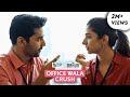 FilterCopy Crushing On Your Hot Colleague Ft Malhaar Rathod Ravjeet Singh