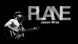 Jason Mraz Lyric - Plane