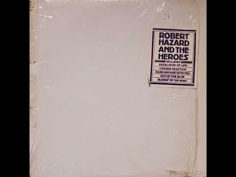 Robert Hazard And The Heroes - Escalator Of Life EP Version
