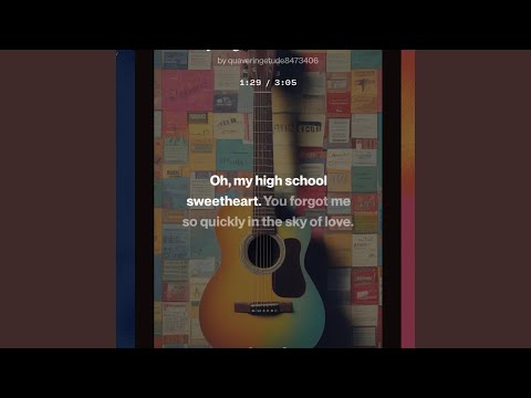 Oh my high school sweetheart