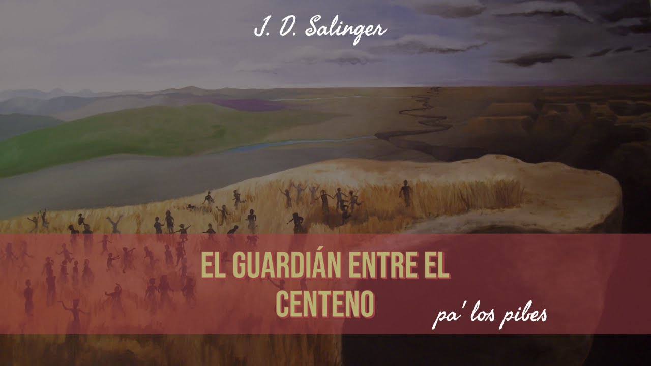J. D. SALINGER | EL GUARDIÁN ENTRE EL CENTENO | R
ESUMEN COMPLETO | LIBROS PA LOS PIBES