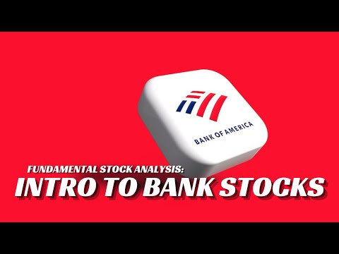Analyzing Bank of America Stock (NYSE: BAC): The Basics of Bank Analysis