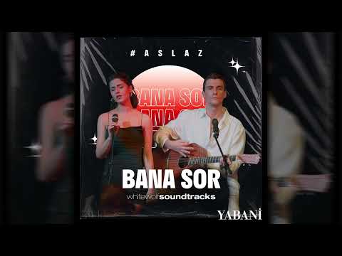 Rojbin Erden & Bertan Asllani - Asi & Alaz - Bana Sor | Yabani 22. Bölüm #aslaz