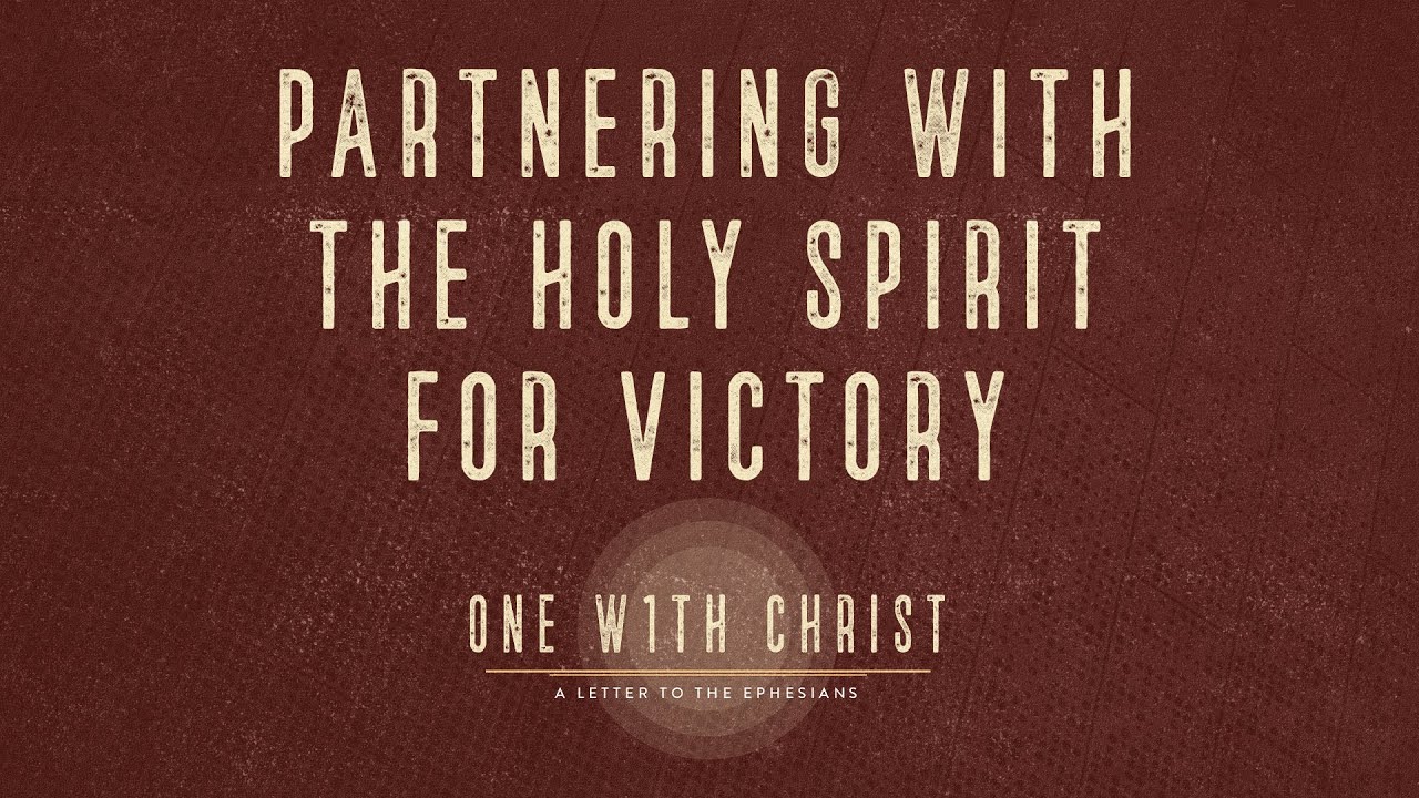 Partnering with The Holy Spirit for Victory