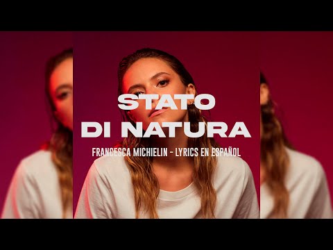 STATO DI NATURA - Francesca Michielin Feat. Måneskin [LYRICS EN ESPAÑOL] (No Official Video)