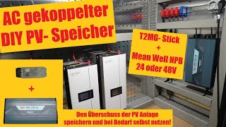 DIY AC gekoppelter PV Speicher - Mean Well NPB + T2MG