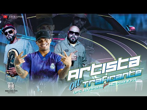 Artista ou Traficante   DFC rappers Part  MC Perninha