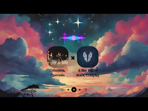 A Sky Full of Stars, Coldplay × Columbia, Quevedo