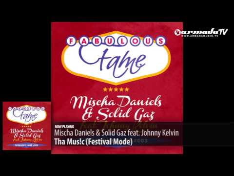 Mischa Daniels & Solid Gaz feat. Johnny Kelvin - Tha Mus!c (Festival Mode)