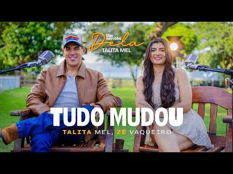 Tudo Mudou - Talita Mel, Zé Vaqueiro | Eles na Vybbe Dela