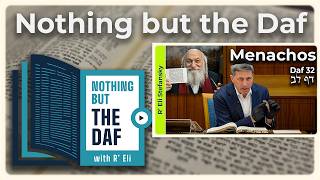 חזארה - מנאחוס דף 32 | "Nothing But the Daf" עם הרב אלי סטפנסקי