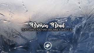 Trix - Broken Road (feat. Nathan Brumley & T.R) [Summer Sounds Release] || Official Video