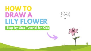 🌸 How to Draw a Lily - Beautiful Flower Drawing Guide for Kids
