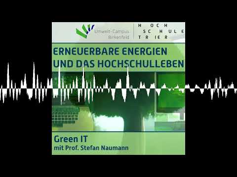 #23 Green IT. Podcast mit Prof. Naumann - Erneuerbare Energien und das Hochschulleben