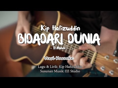 Kip Hafizuddin - Bidadari Dunia (Versi Karaoke)