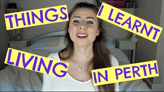 LIVING IN PERTH // THINGS I LEARNT
