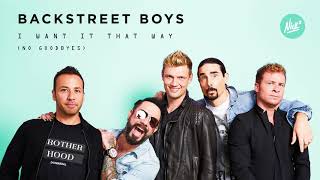 Backstreet Boys – I Want It That Way (No Goodbyes) [Alternate Version]