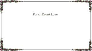 Eric Roberson - Punch Drunk Love Lyrics