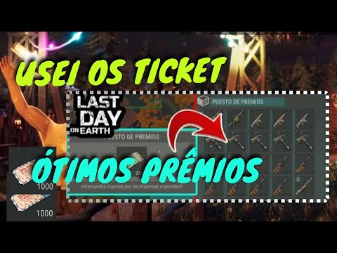 usando ticket's RECOMPENSAS BOAS. #lastdayonearth