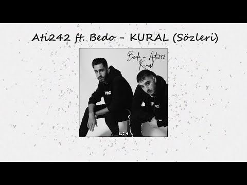 Ati242 ft. Bedo - KURAL (Sözleri)